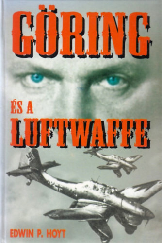 Edwin P. Hoyt - G�ring �s a Luftwaffe