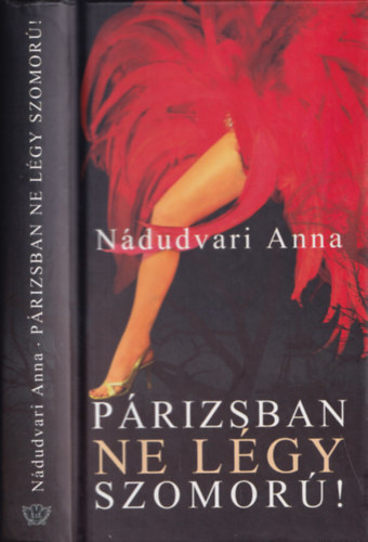 Nádudvari Anna - Párizsban ne légy szomorú!