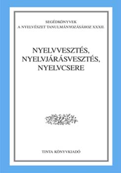 T.Krolyi  P.Lakatos (szerk.) - Nyelvveszts, nyelvjrsveszts, nyelvcsere