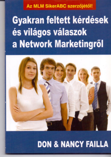 Don & Nancy Failla - Gyakran feltett kérdések és világos válaszok a Network Marketingrol