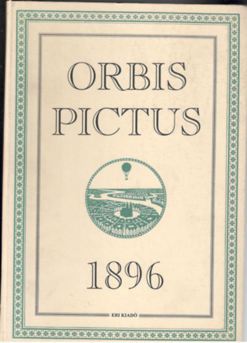 Janamos, Comenius Komensky - Orbis pictus, 1896 - A vil�g k�pekben