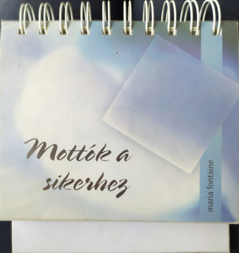 Maria Fontaine - Mottók a sikerhez (1.)