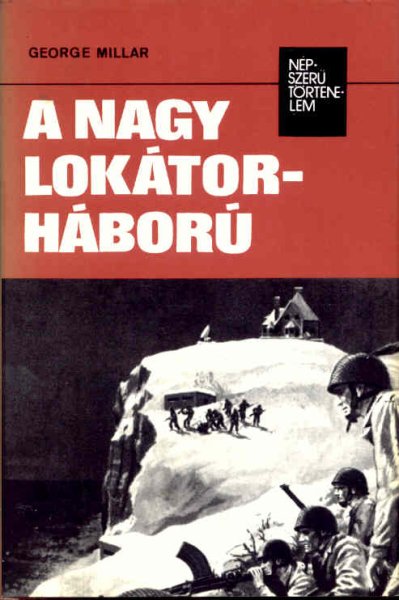 George Millar - A nagy lok�torh�bor�