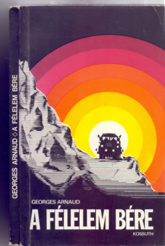 Georges Arnaud - A flelem bre (Harmadik kiads - Fordtotta Pdr Lszl)