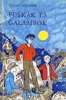 Tatay Sndor - Puskk s galambok