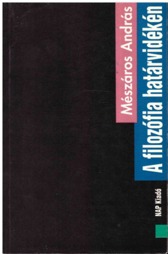 Mészáros András - A filozófia határvidékén