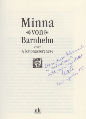 Gotthold Ephraim Lessing - Minna von Barnhelm avagy A katonaszerencse (A fordító dedikációjával)