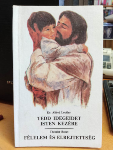 Dr. Alfred Lechler - Tedd idegeidet Isten kezbe