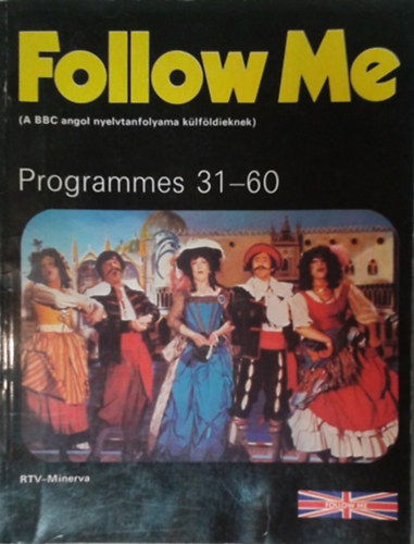Barry Tomalin - Follow Me (A BBC angol nyelvtanfolyama k�lf�ldieknek) Book 2 - Programmes 31-60