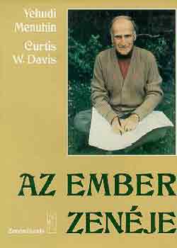 Yehudi-Davis, Curtis Menuhin - Az ember zenéje