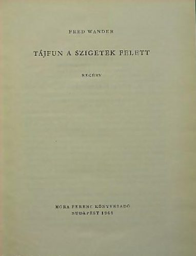 Fred Wander - T�jfun a szigetek felett