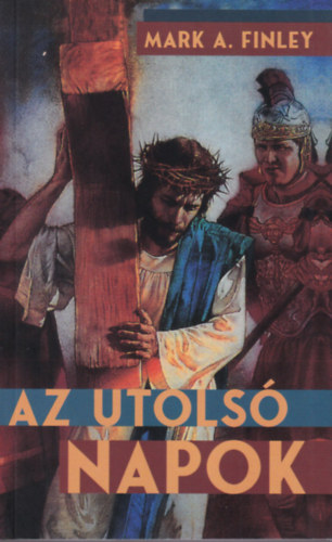 Mark A. Finley - Az utols� napok