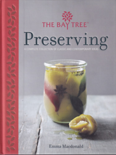 Emma Macdonald - The Bay Tree - Preserving