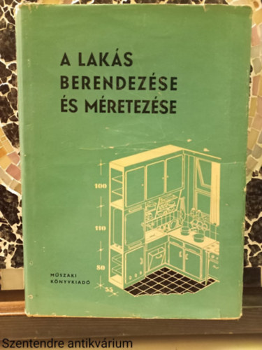G�doros Lajos - A lak�s berendez�se �s m�retez�se-SZERKESZT� Hornicsek L�szl� (Saj�t k�ppel)