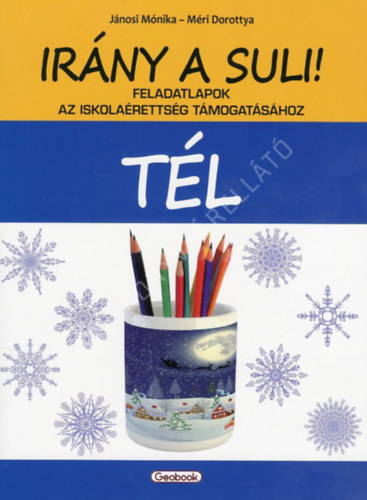 Méri Dorottya Jánosi Mónika - Irány a suli! TÉL