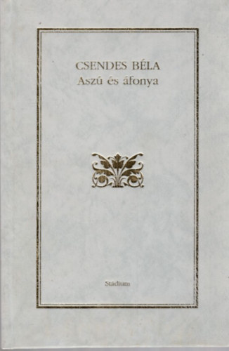 Csendes B�la - Asz� �s �fonya