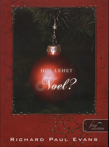 Richard Paul Evans - Hol lehet Noel?