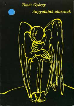 Tim�r Gy�rgy - Angyalaink alusznak