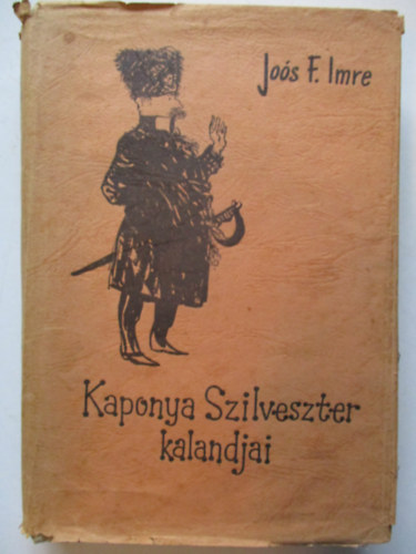 Jo�s F. Imre - Kaponya Szilveszter kalandjai