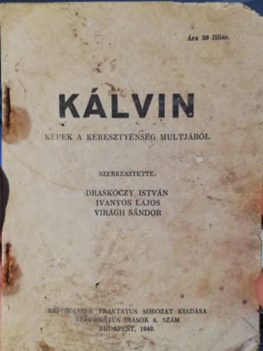 Draskóczy István - Kálvin Képek a kereszténység múltjából