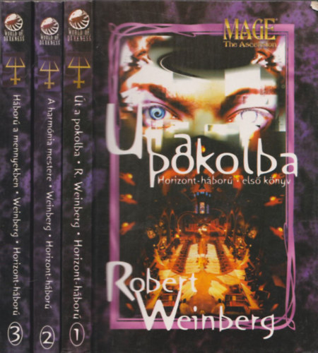 Robert Weinberg - Horizont-hbor I-III. (I.:t a pokolba - II.: A harmnia mestere - III.: Hbor a mennyekben)