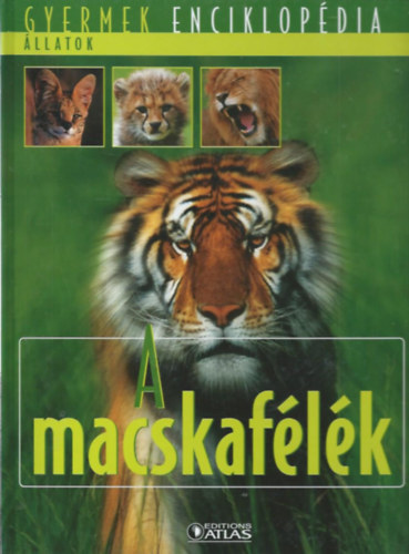 A macskafélék (Gyermek Enciklopédia)