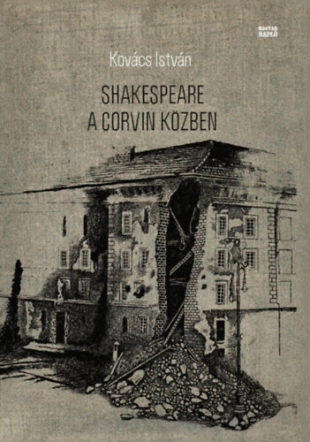 Kov�cs Istv�n - Shakespeare a Corvin k�zben