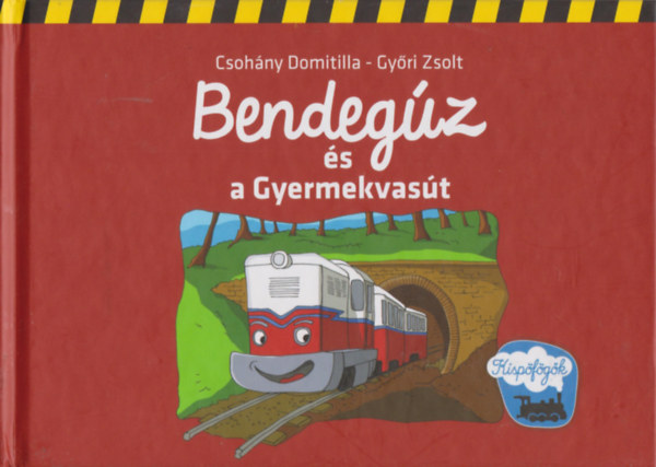Győri Zsolt Csohány Domitilla - Bendegúz és a Gyermekvasút