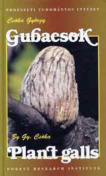 Cs�ka Gy�rgy - Gubacsok - Plant galls