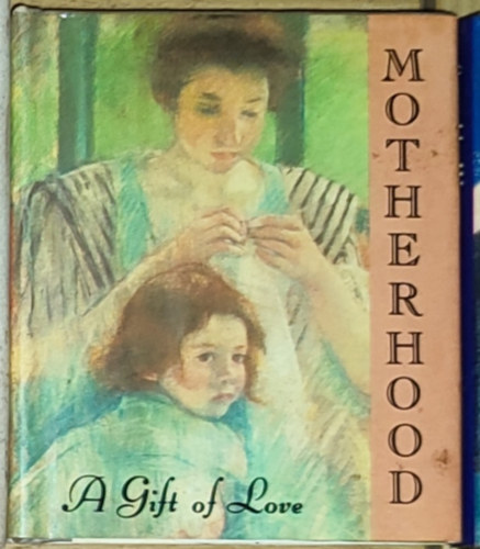 Motherhood - A Gift of Love