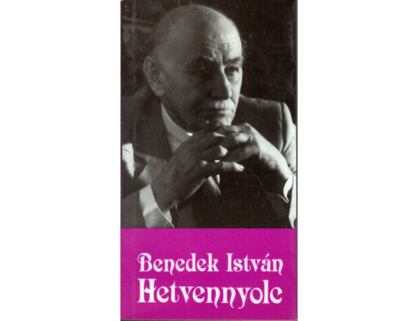 Benedek Istvn - Hetvennyolc