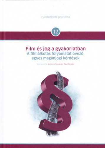 Tak� S�ndor Kollarik Tam�s - Film �s jog a gyakorlatban