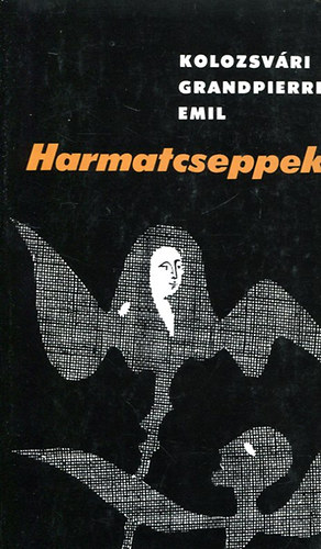 Kolozsvri Grandpierre Emil - Harmatcseppek