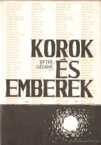 Sipter G�z�n� - Korok �s emberek