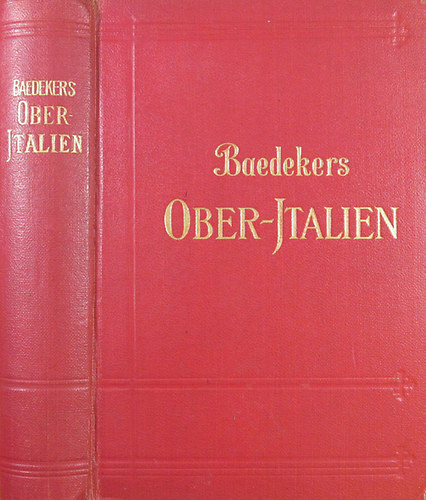 Karl Baedeker - Oberitalien mit Ravenna, Florenz und Pisa. Handbuch f�r Reisende