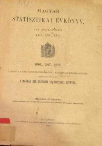 Magyar Statisztikai Évkönyv - Új folyam XXIV., XXV., XXVI.