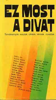 Horgas Béla-Leveldel Júlia - Ez most a divat (tanulmányok, esszék, cikkek, versek, novellák)