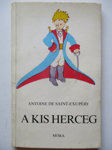 Antoine de Saint-Exup�ry - A kis herceg