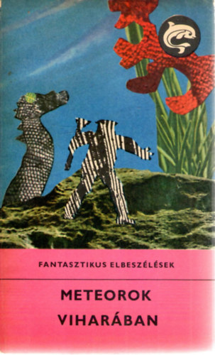 Meteorok viharában - Fantasztikus elbeszélések