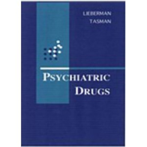 Lieberman; Tasman - Psychiatric drugs
