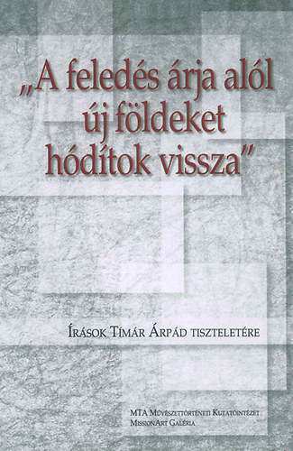 Bardoly Istvn; Jurecsk Lszl; Smegi Gyrgy - A feleds rja all j fldeket hdtok vissza