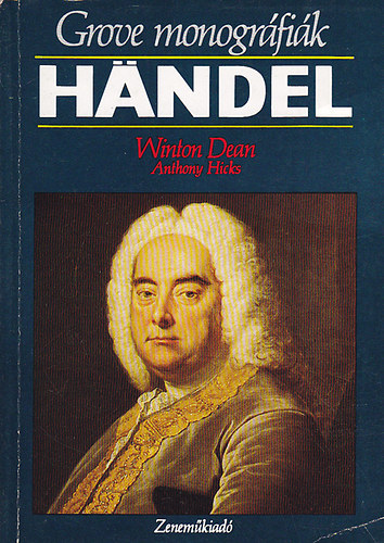 W. Dean; A. Hicks - Handel (Grove monogrfik)