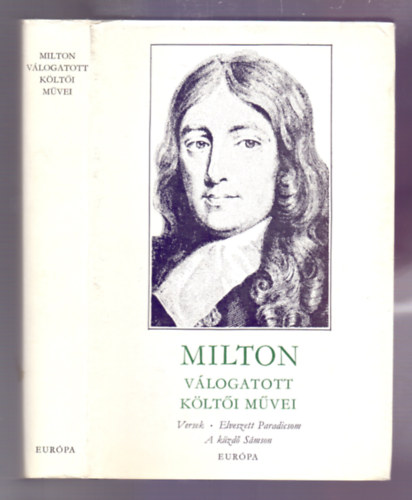 John Milton - Elveszett paradicsom - A k�zd� S�mson - Versek (Milton v�logatott k�lt�i m�vei)