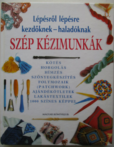 Sz�p k�zimunk�k (L�p�sr�l l�p�sre kezd�knek - halad�knak)