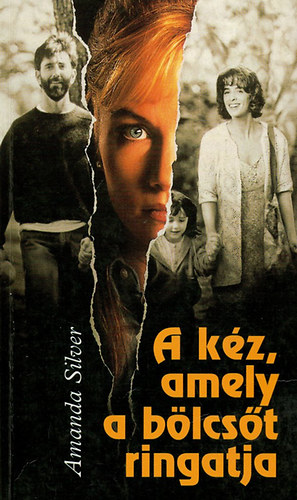 Amanda Silver - A kz, amely a blcst ringatja