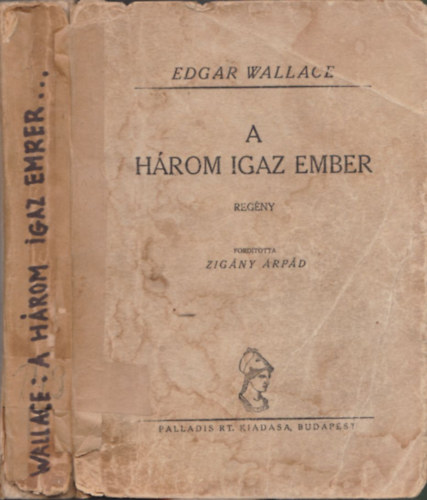 Edgar Wallace - A hrom igaz ember