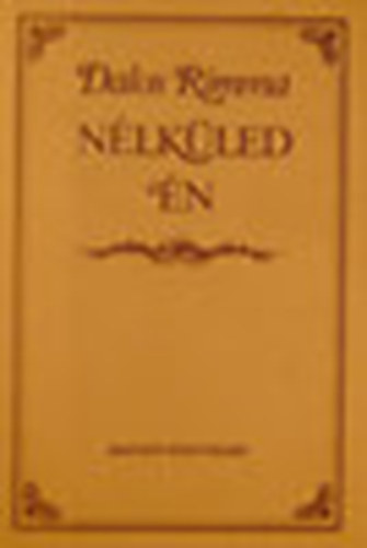 Dalos Rimma - N�lk�led �n