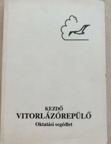 Magyar Repl Szvetsg - Kezd vitorlzrepl (oktatsi segdlet)