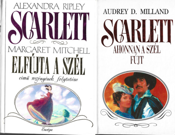 2 db k�nyv, Alexandra Ripley: Scarlett, Audrey D. Milland: Scarlett - Ahonnan a sz�l f�jt