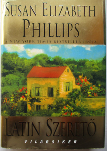 Susan Elizabeth Phillips - Latin szeret� (Vil�gsiker sorozat)